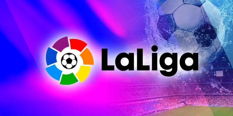 Giải đấu La Liga nổi tiếng